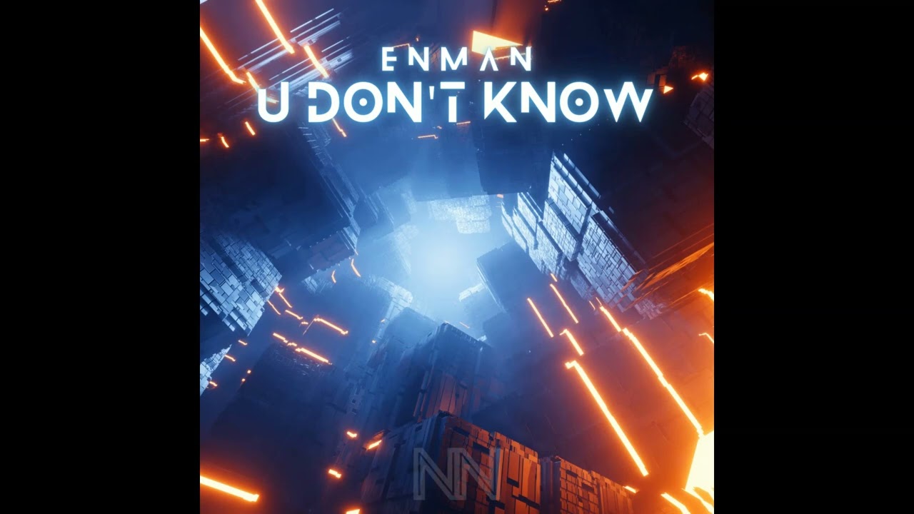 Watch ENMAN - U Don't Know on YouTube Watch ENMAN - U Don't Know on YouTube