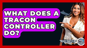 What Does A TRACON Controller Do? - Air Traffic Insider