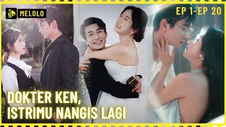 【Melolo】Dokter Ken, Istrimu Nangis Lagi - Episode 1 - 20