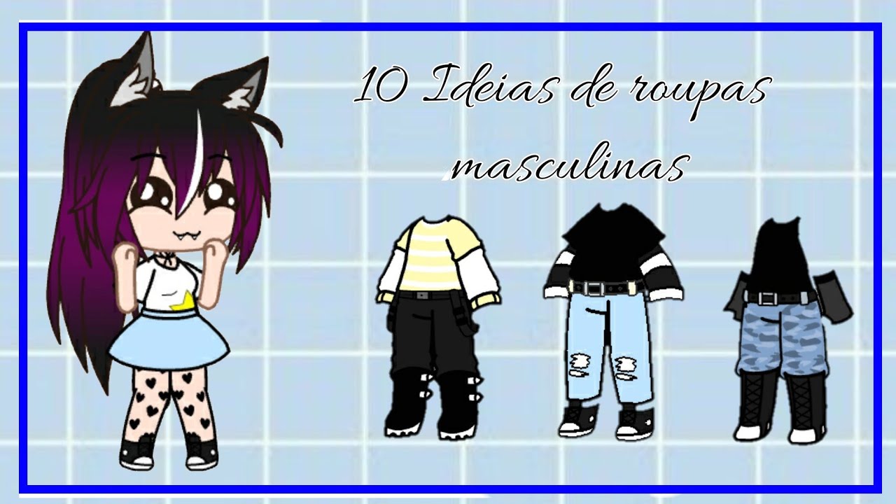 30 Ideias de roupas masculinas {gacha Club} 