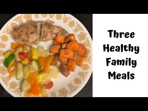 Cook With Me | 3 Healthy Family Meals