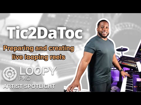 How Tic2DaToc prepares for live looping reels and performances