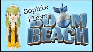 SOPHIE PLAYS BOOM BEACH! Episode #8 screenshot 3