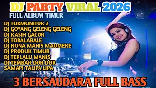 DJ REMIX VIRAL TERBARU 2026,TERBARU DI TIKTOK DJ PARTY