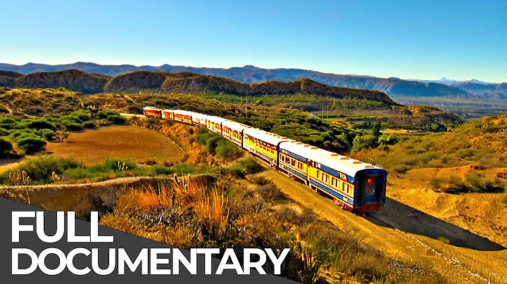 Bolivia by Train: Through the Heart of the Andes | Free Documentary