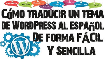 Como traducir un theme o tema de WordPress al español con Poedit