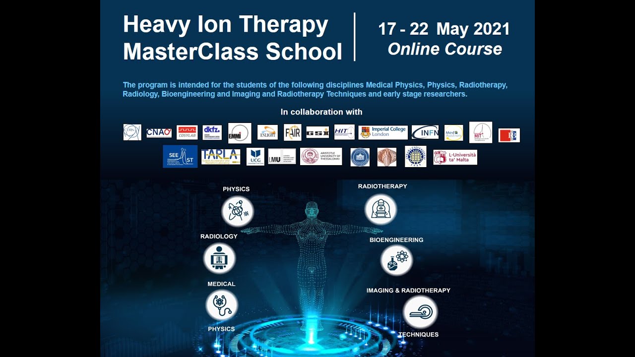 Introduction to the Heavy Ion Therapy Master Class School, May 17 2021