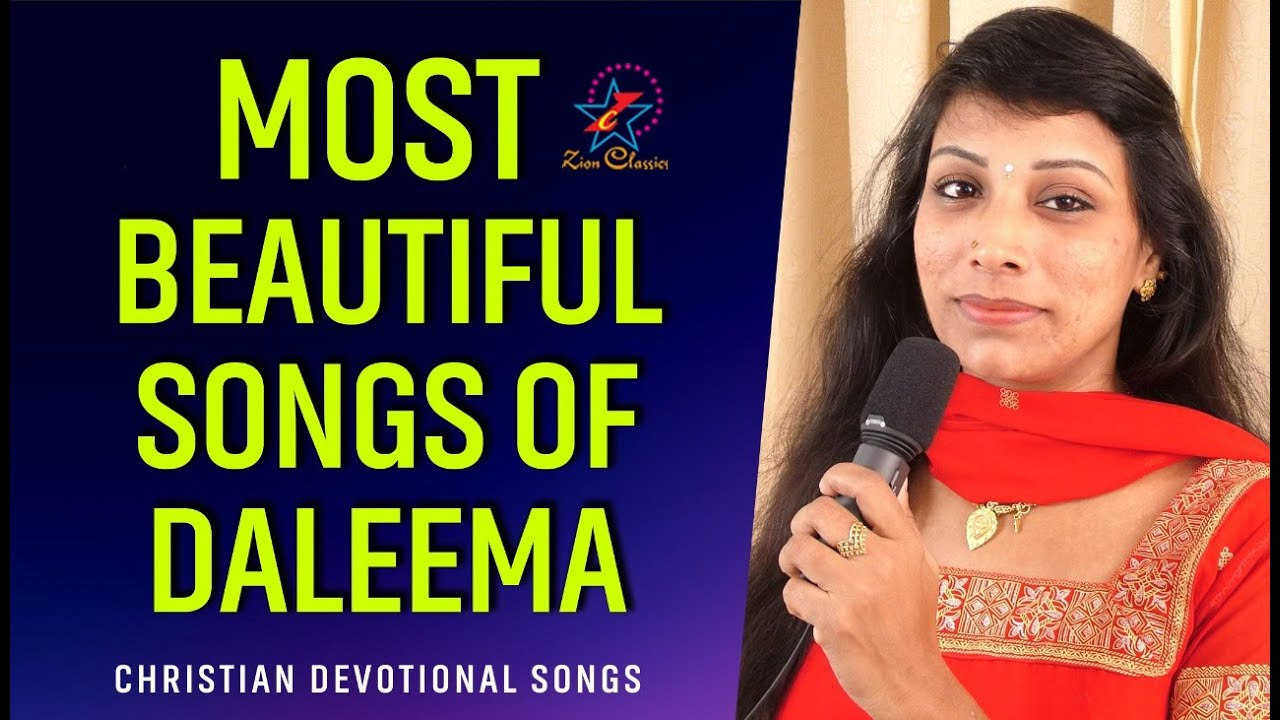 Most Beautiful Songs Of Daleema  Christian Devotional Songs