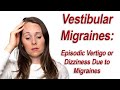 Vestibular Migraine: Dizziness from Migraines 🤕
