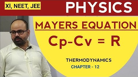 Xl : MAYERS EQUATION  (Cp -Cv =R) | Dr Rinu kumar