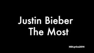 Justin Bieber - The Most (Lyrics)