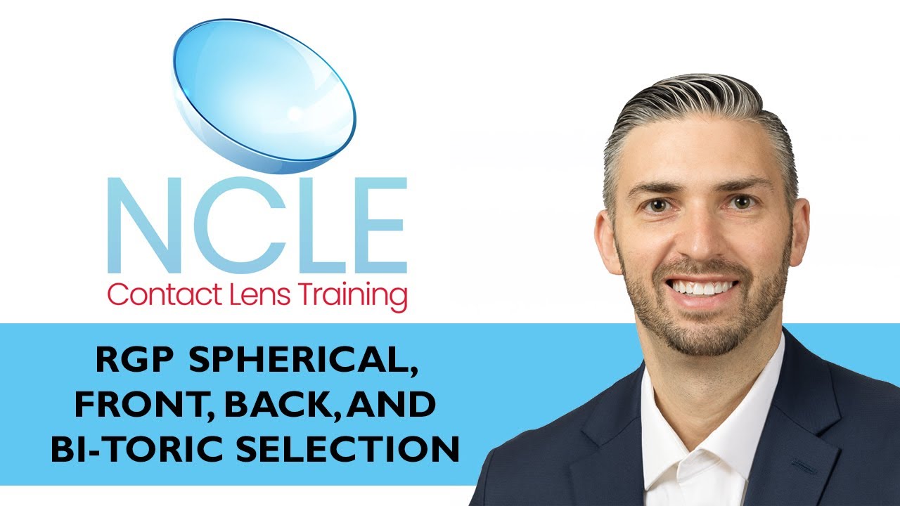 NCLE RGP SPHERICAL, FRONT, BACK, AND BITORIC SELECTION YouTube