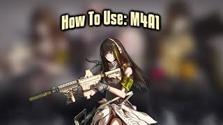 How To Use M4A1 (Girls Frontline)