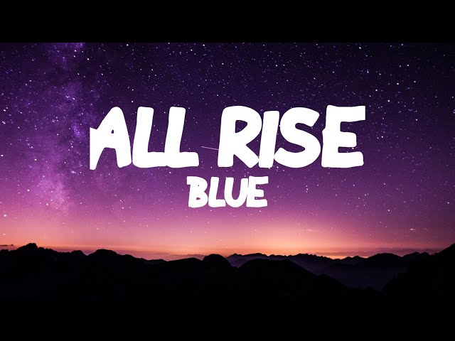 Blue - All Rise (Lyrics) class=