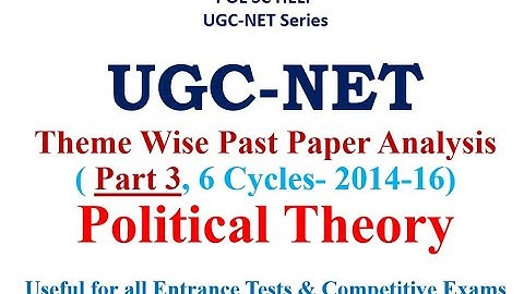 Theme wise Past Year Paper Analysis of UGC-NET Political Science: Political Theory