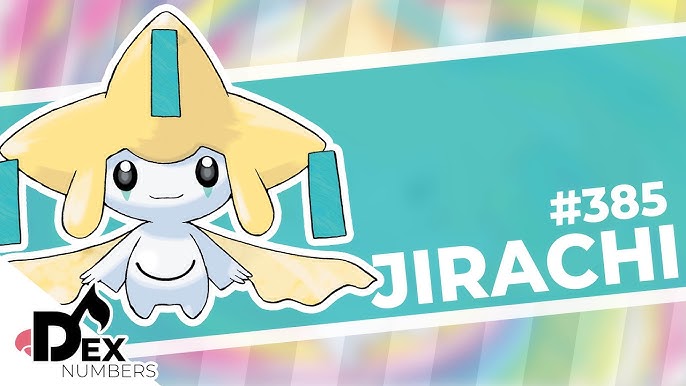 Jirachi - #385 -  Pokédex