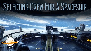 Selecting Crew For A Spaceship