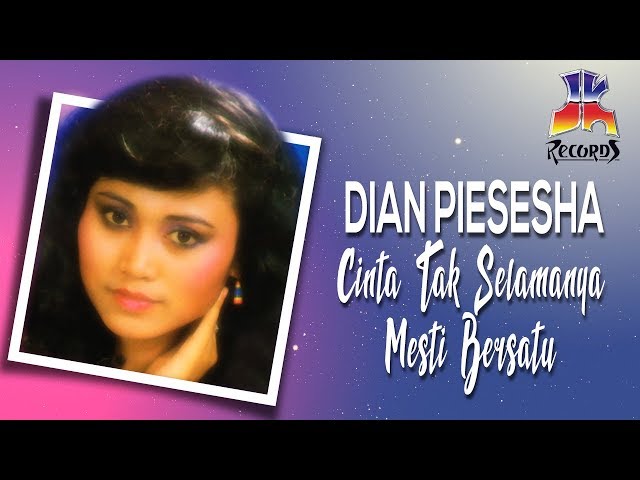 Dian Piesesha - Cinta Tak Selamanya Mesti Bersatu (Official Audio) class=