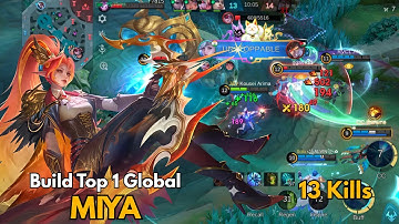 13 Kills !! Impressive Gold Laner Miya - Build Top 1 Global Miya ~ MLBB