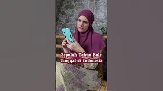 AKIBAT BULE TINGGAL DI INDONEISA 10 TAHUN