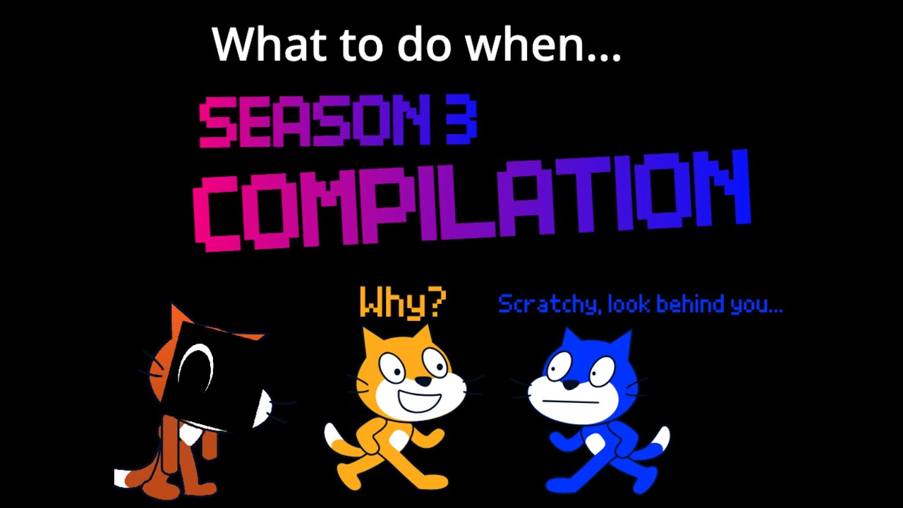 What to do when... COMPILATION: SEASON 3