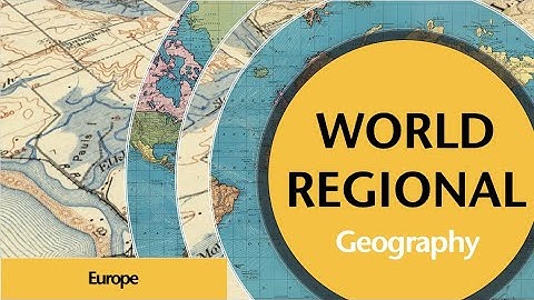 Europe - Eastern and Western | World Regional Geography with Prof. Jeremy Patrich