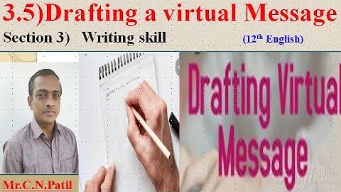 Drafting a Virtual Message(12th English :-3.5)Writing Skill