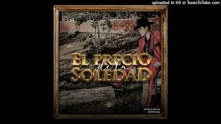 Video thumbnail of "Ariel Camacho - El Precio de la Soledad"