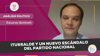 Iturralde y un nuevo escándalo del Partido Nacional | Eduardo Bottinelli #Info24