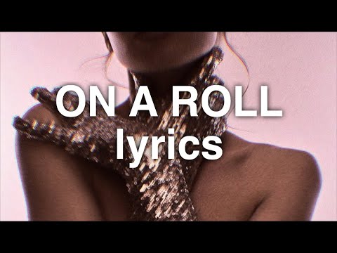 Ashley O - On A Roll (Lyrics)