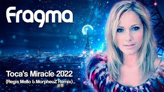 Fragma - Toca's Miracle (@RegisMello & DJ MorpheuZ Remix)