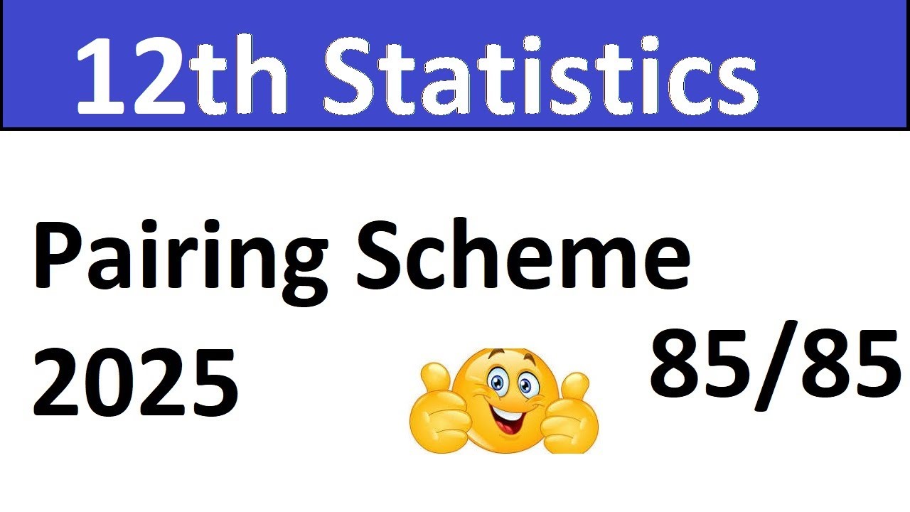 12th class statistics Pairing Scheme for inter part 2 ics statistics
