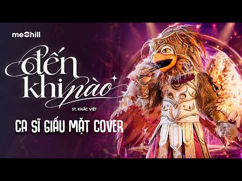 ĐẾN KHI NÀO (St. Khắc Việt) - Nam Ca Sĩ Giấu Mặt Cover | Đến Khi Nào Mặt Trời Ngừng Chiếu