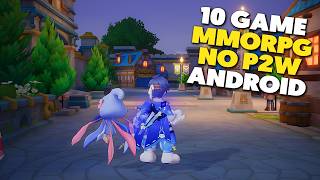 10 Game MMORPG No Pay To Win Terbaik Android 2026 | Grafik HD