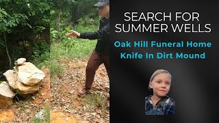 Search For The Missing: Odd Knife In Mound Found At Oak Hill Funeral Home