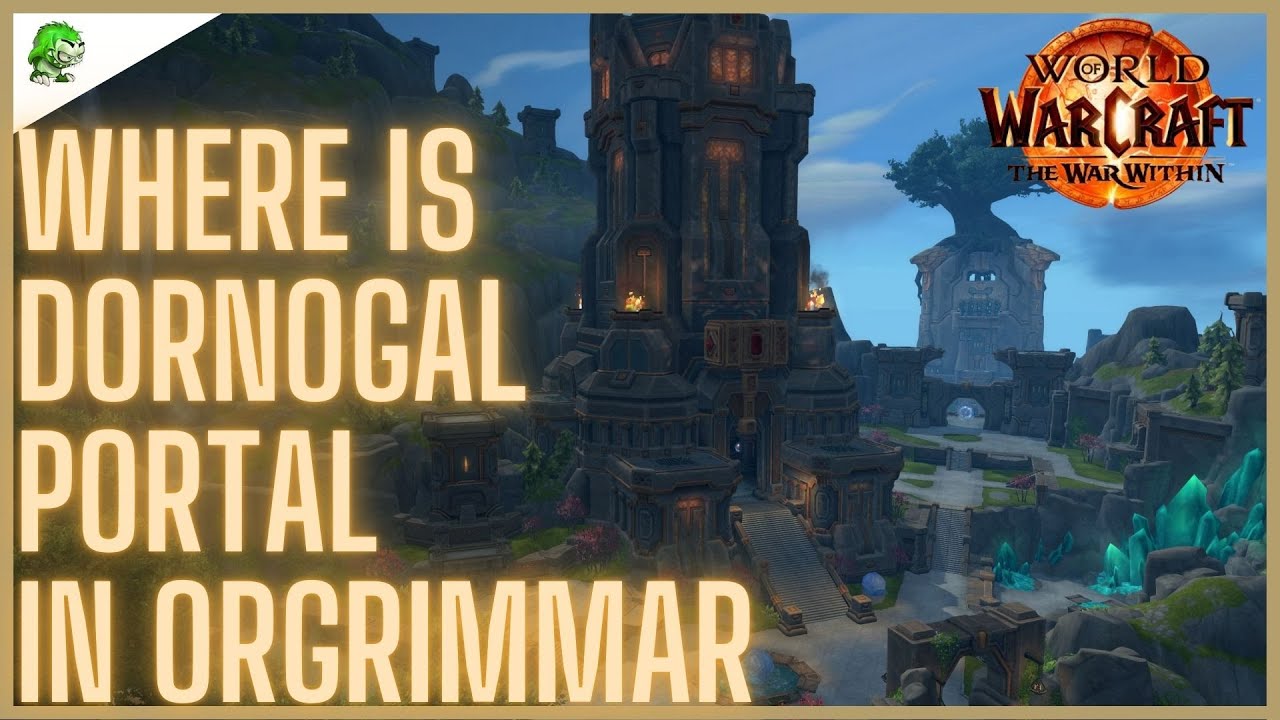 Where Is Dornogal Portal In Orgrimmar The War Within YouTube Where Is Dornogal Portal In Orgrimmar The War Within YouTube