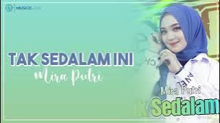 TAK SEDALAM INI - Mira Putri (Lirik)