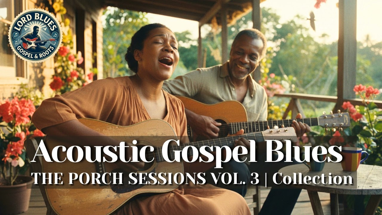 The Porch Sessions Vol. 3 🎸 | Acoustic Gospel Blues