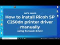 How to install Ricoh C252dn printer driver manually on Windows PC using basic driver