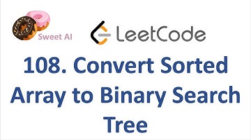 LeetCode Q 108. Convert Sorted Array to Binary Search Tree
