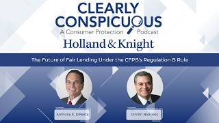 Podcast - The Future of Fair Lending Under the CFPB's Regulation B Rule