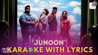Junoon - Karaoke with Lyrics HQ | Hanan Shaah | F Jahaan | Ali Najih | Kismath DX