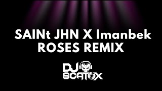 SAINt JHN x Imanbek - Roses (DJ Scatox Remix) [Moombahton] Resimi