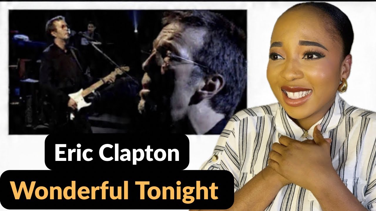 First Time Watching Eric Clapton — Wonderful Tonight ( Reaction )
