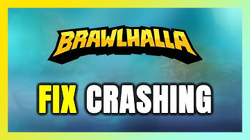 How to FIX Brawlhalla Crashing