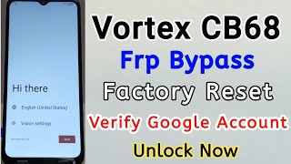 Vortex CB68 Frp Bypass | Vortex CB68 Verify Google Account | Vortex CB68 Google Account Bypass