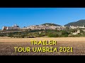 TRAILER TOUR UMBRIA 2021