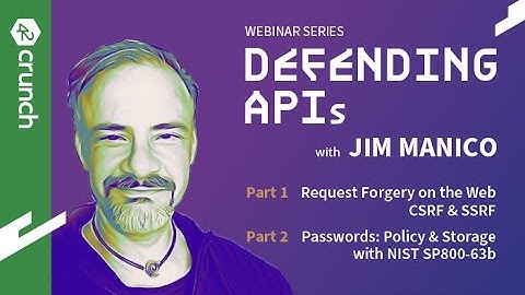 Defending APIs with Jim Manico - Request Forgery