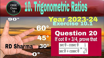 RD Sharma Class 10 EX 10.1 Q 20: If cot theta=3/4, prove √(sec theta- cosec theta/sec theta+cosec th