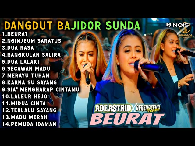 BEURAT - ADE ASTRID FULL ALBUM BAJIDOR MEDLEY X GRENGSENG TEAM  @SEMBADAMUSIC   ​ class=